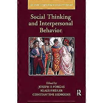 Social Thinking and Interpersonal Behavior (Sydney Symposium of Social Psychology)