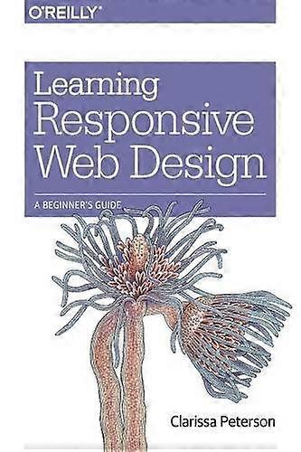 Learning Responsive Web Design: A Beginner's Guide