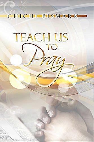 Teach Us to Pray