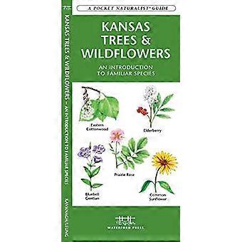 Kansas bomen & Wildflowers: An Introduction to bekende soorten (Pocket Naturalist gidsen)