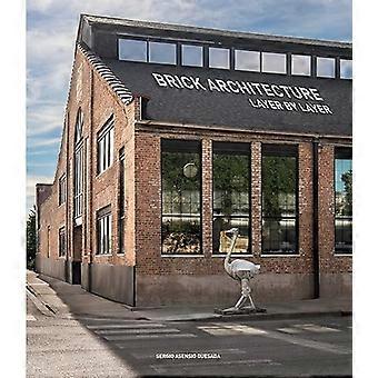 Baksteenarchitectuur: laag voor laag