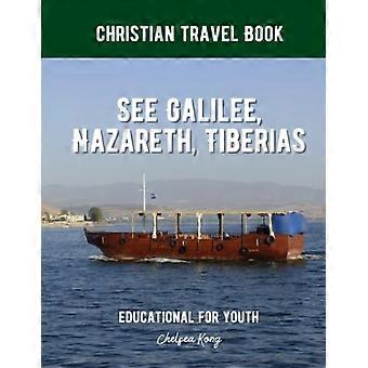 Voir Galilée, Nazareth et Tibériade