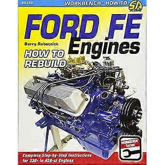Silniki Ford FE: Jak odbudować