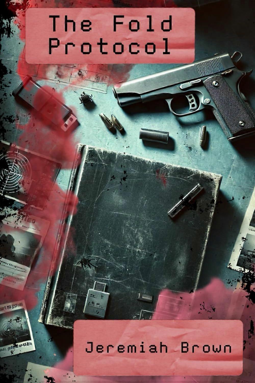 The fold protocol an espionage novella