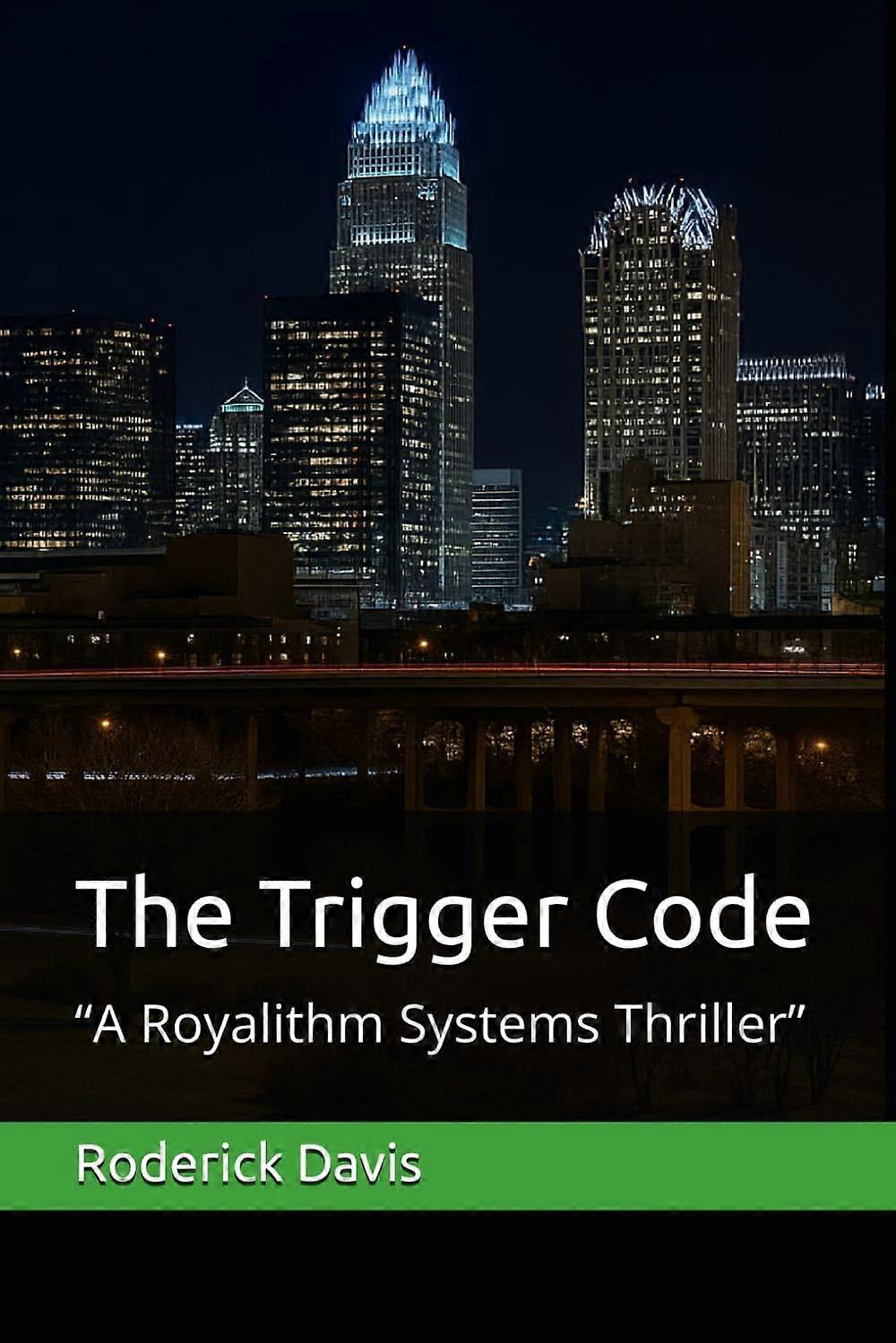 The trigger code - a royalithm systems thriller
