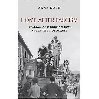 Lar após o fascismo: Judeus italianos e alemães após o Holocausto - Anna Koch - Capa dura - Livro em inglês - História