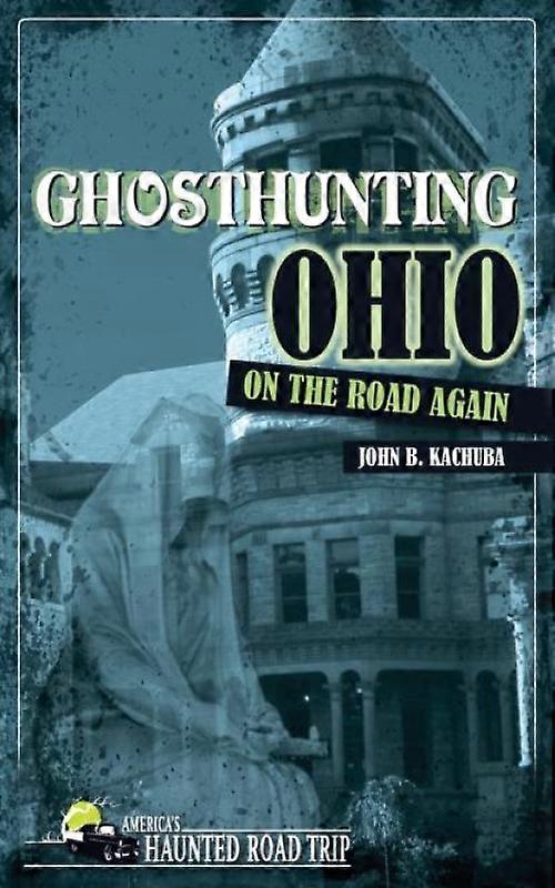 Ghosthunting Ohio On The Road Again