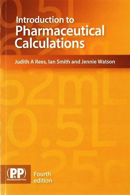 Introduction To Pharmaceutical Calculations by Jennie Watson Paperback