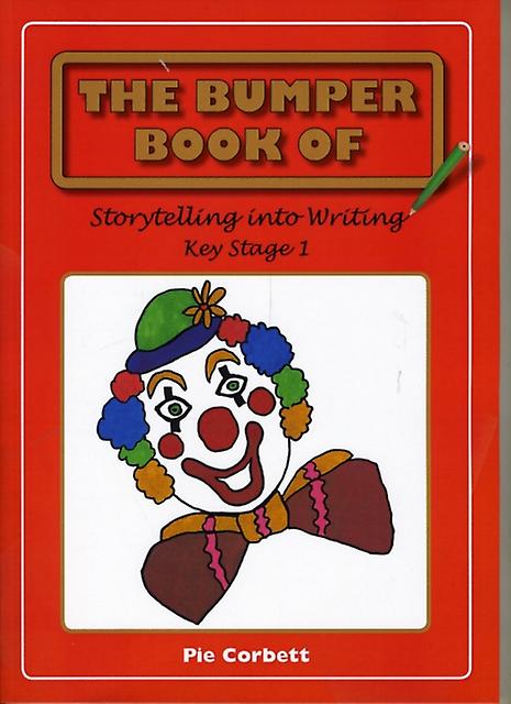 Bumper Book Of Story Telling Into Writing At Key Stage 1 by Pie Corbett Paperback