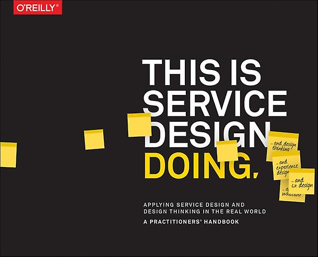 This Is Service Design Doing by Jakob Schneider Paperback Book