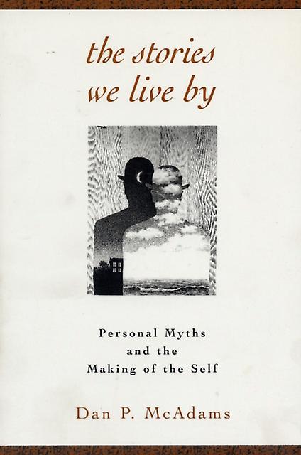 Stories We Live By by McAdams, Dan P. Northwestern University, United States Paperback