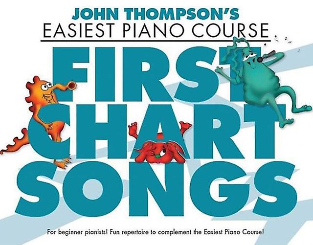 John Thompsons Piano Course First Chart Songs Book Book