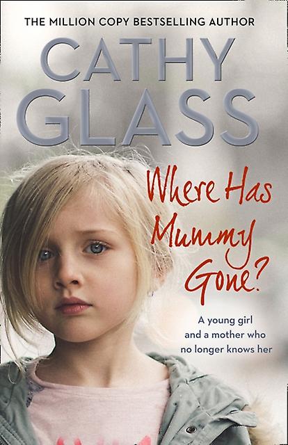 Where Has Mummy Gone - Cathy Glass
