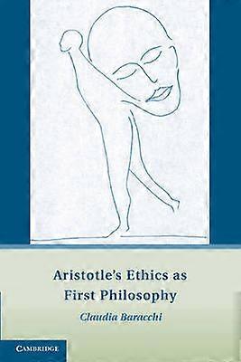 Aristotle's Ethics as First Philosophy