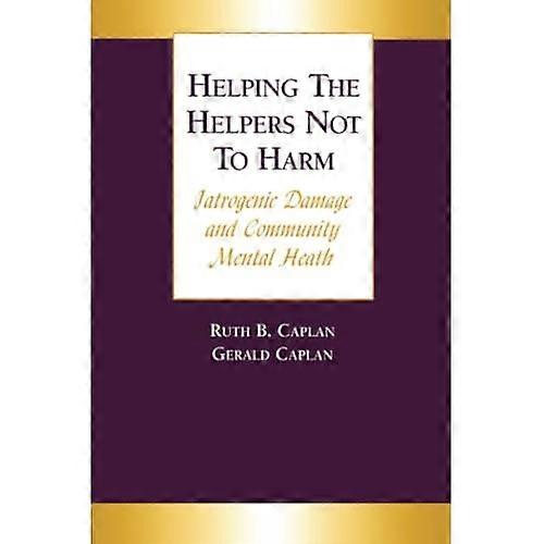 Helping the Helpers Not to Harm