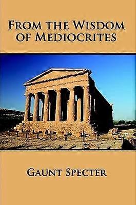 From the Wisdom of Mediocrites