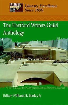 The Hartford Writers Guild Anthology