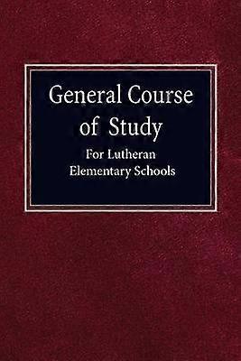General Course of Study for Lutheran Elementary Schools