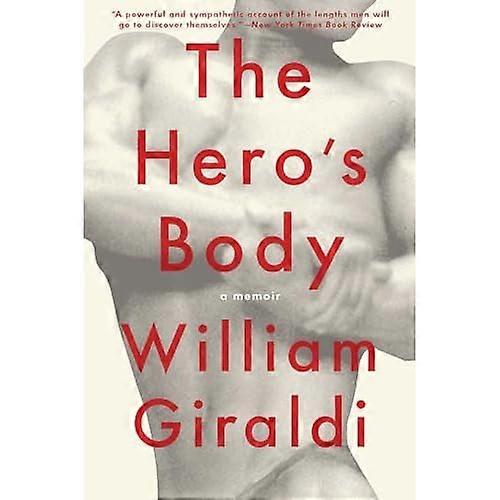 The Hero's Body: a Memoir