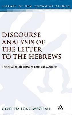 A Discourse Analysis of the Letter to the Hebrews