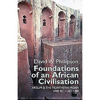 De fundamenten van een Afrikaanse beschaving: Aksum en de noordelijke Hoorn van Afrika, 1000 v.Chr. - 1300 n.Chr.
