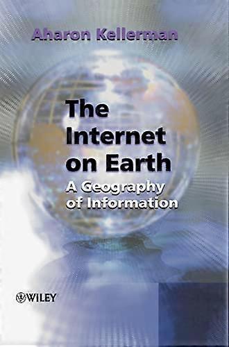 The Internet on Earth: A Geography of Information