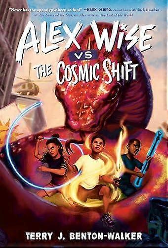 Alex Wise Vs. The Cosmic Shift by Terry J. BentonWalker Paperback