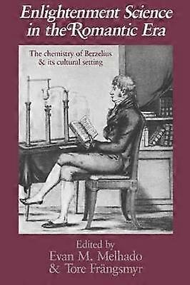 Enlightenment Science in the Romantic Era