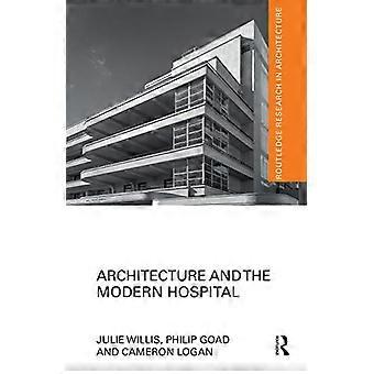 Architektur und das moderne Krankenhaus: Nosokomeion zur Hygeia (Routledge Research in Architecture)