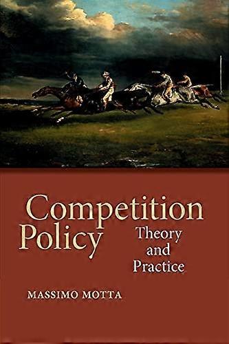 Competition Policy: Theory and Practice