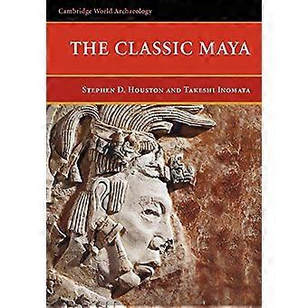 Die klassischen Maya (Cambridge World Archaeology)