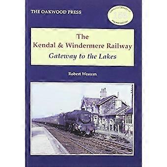 Kendal och Windermere järnväg (Oakwood bibliotek järnvägshistoria)