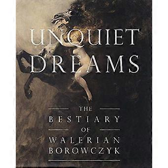 Unquiet drömmar: Bestiaryen av Walerian Borowczyk