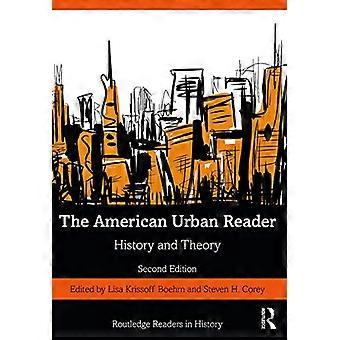 The American Urban Reader: Geschichte und Theorie (Routledge Readers in History)
