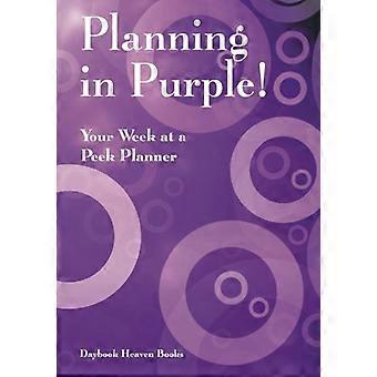 Planung in Lila! Ihre Woche bei a Peek Planner