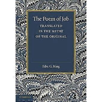 The Poem Of Job Translated In The Metre Of The Original - Edward G. King - Paperback - en Book
