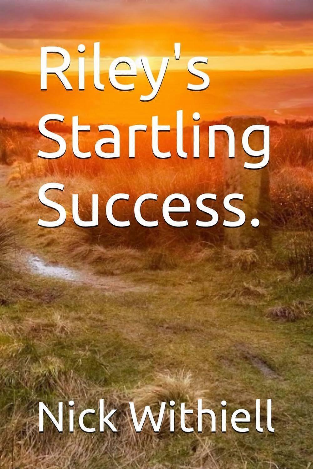 Riley's startling success.