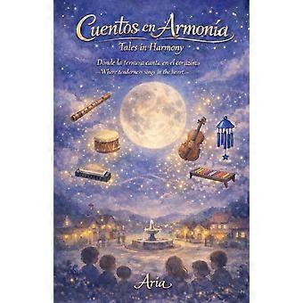 Cuentos en armona. donde la ternura canta en el corazn. - tales in harmony. where tenderness sings in the heart.