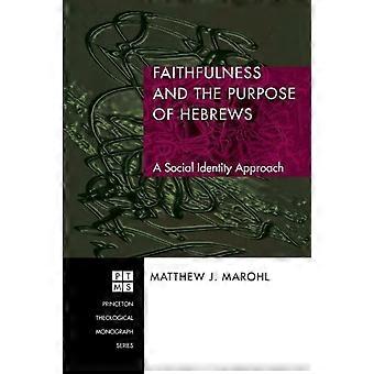 Faithfulness And The Purpose Of Hebrews - Matthew J. Marohl - Paperback - en Book