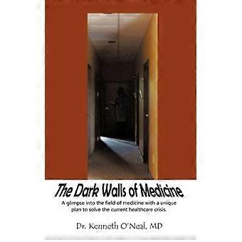 The Dark Walls Of Medicine A View From The Window - Kenneth O'Neal - Paperback - English Book - History