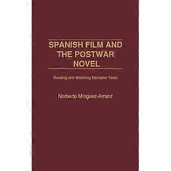 Spanish Film And The Postwar Novel Reading And Watching Narrative Texts