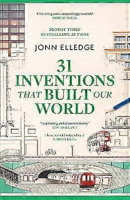 31 Inventions that Built Our World