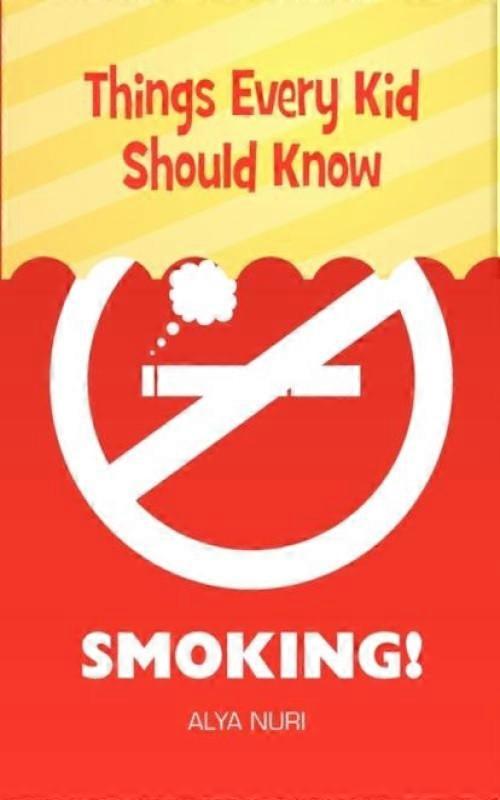 Things Every Kid Should Know Smoking