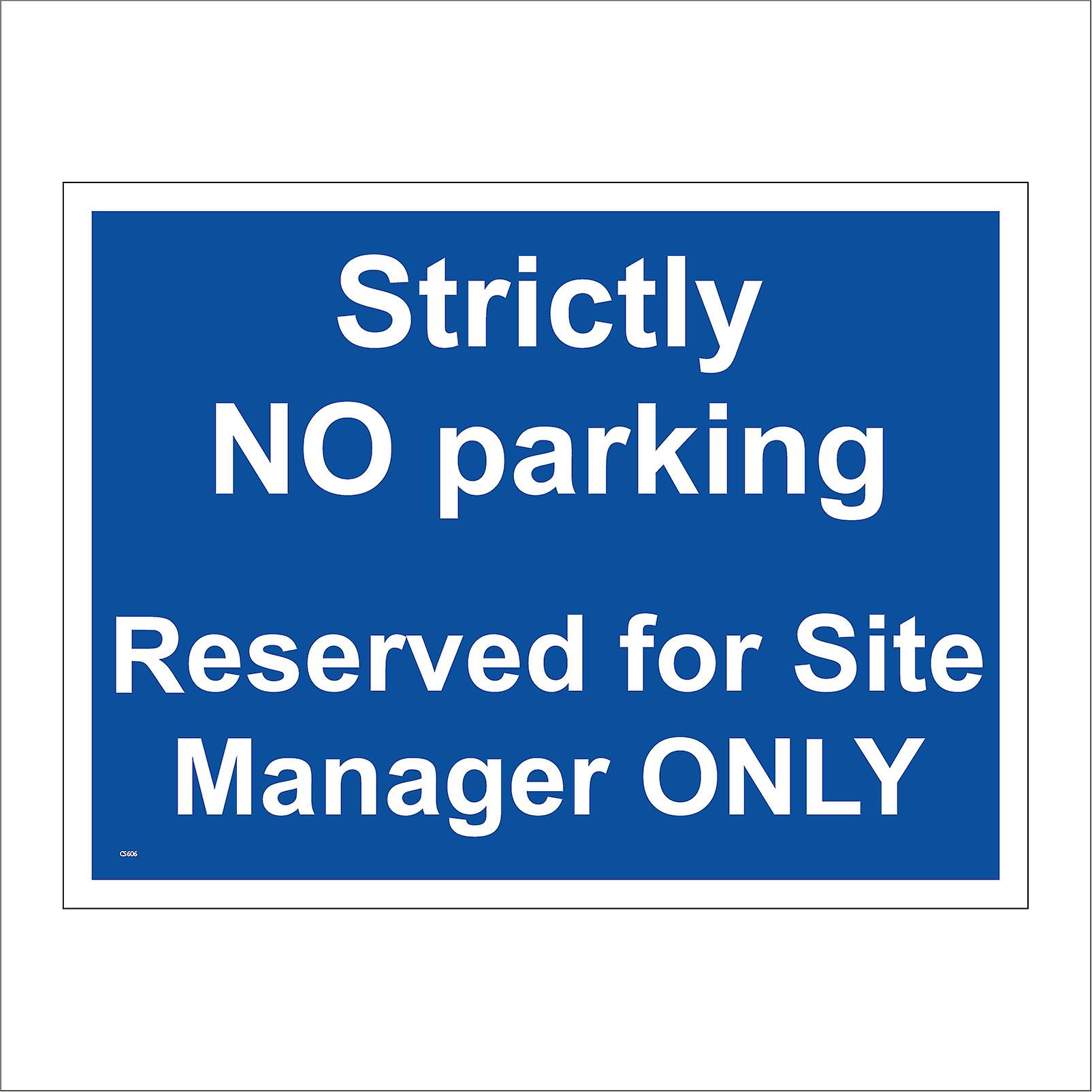 CS606 Strictly No Parking Reserved For Site Manager