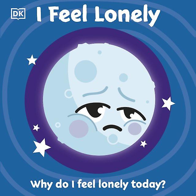I Feel Lonely by DK Paperback Book