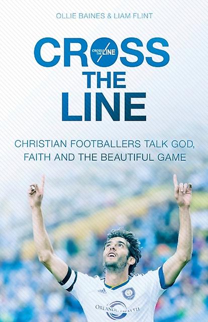 Cross The Line by Ollie Baines and Liam Flint Paperback