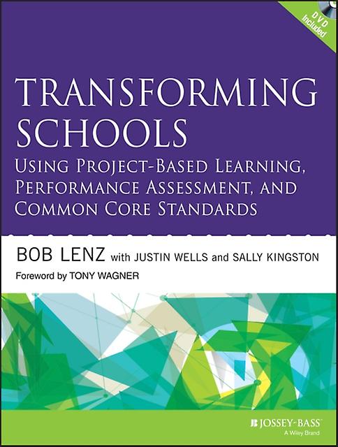 Transforming Schools Using Projectbased Learning Performance Assessment And Comm by Sally Kingston Paperback