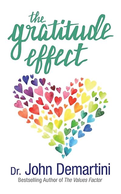 The Gratitude Effect by Dr. John Demartini Paperback Book