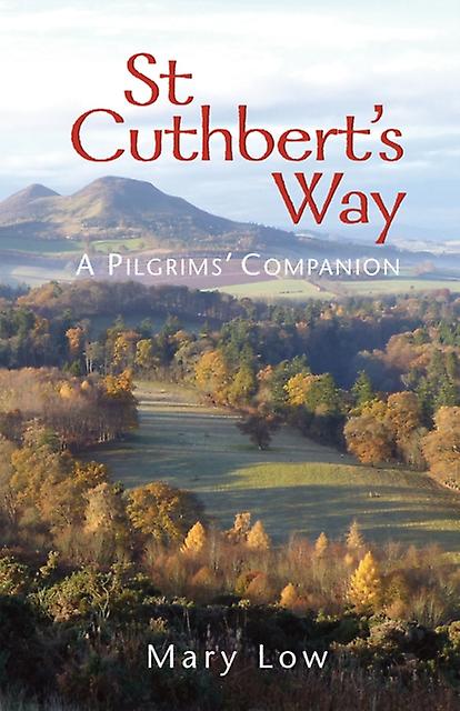 St Cuthberts Way 2019 Edition by Mary Low Paperback Book