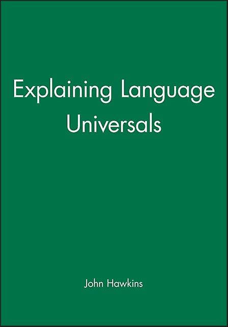 Explaining Language Universals by John A. University of Southern California Hawkins Paperback
